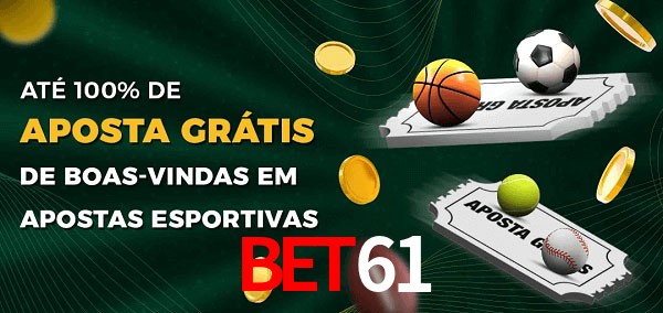 BET61 Ate 100% de Aposta Gratis